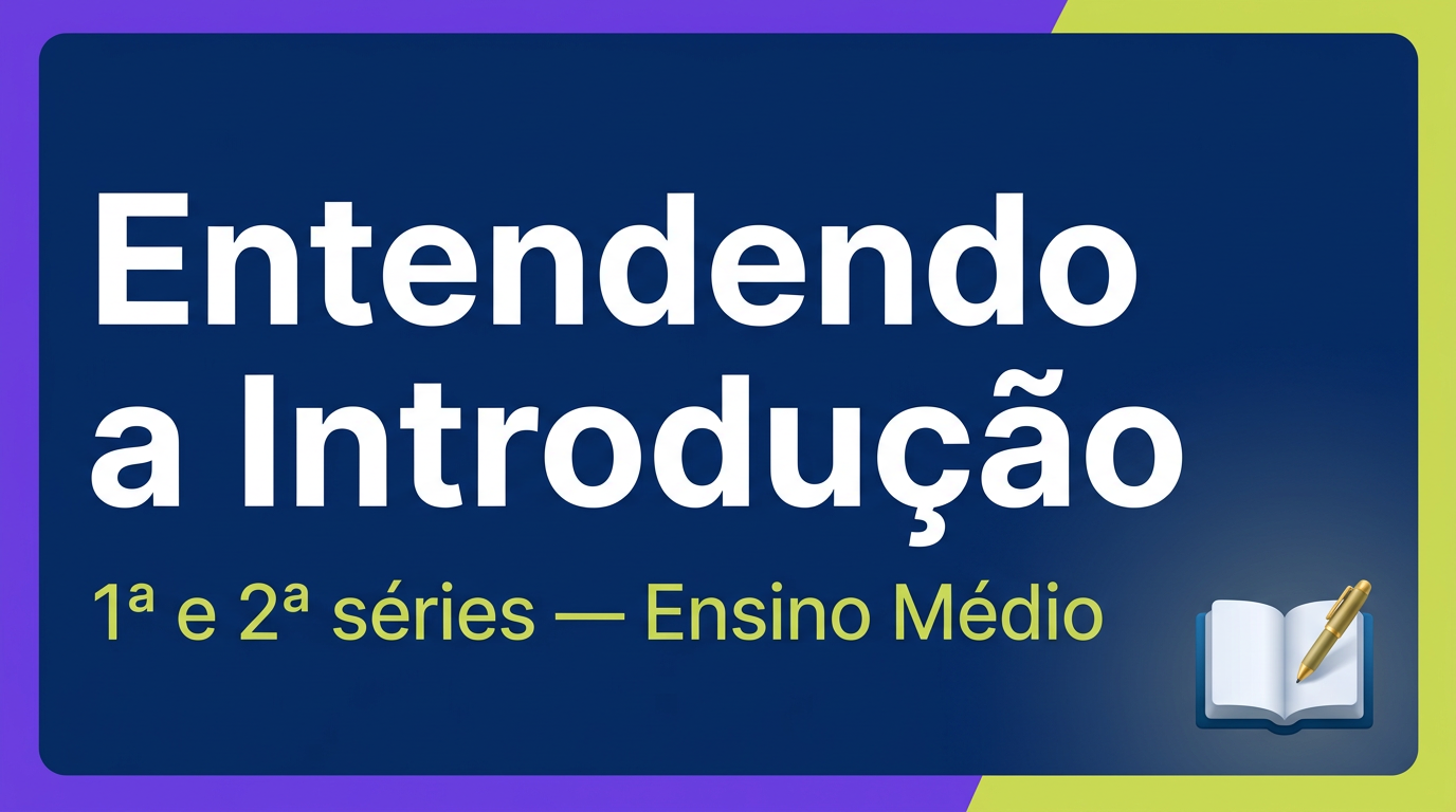 Imagem de capa da publicação sobre Entendendo a Introdução — 1ª e 2ª séries no Blog E-Redação.